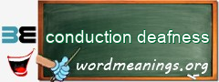 WordMeaning blackboard for conduction deafness